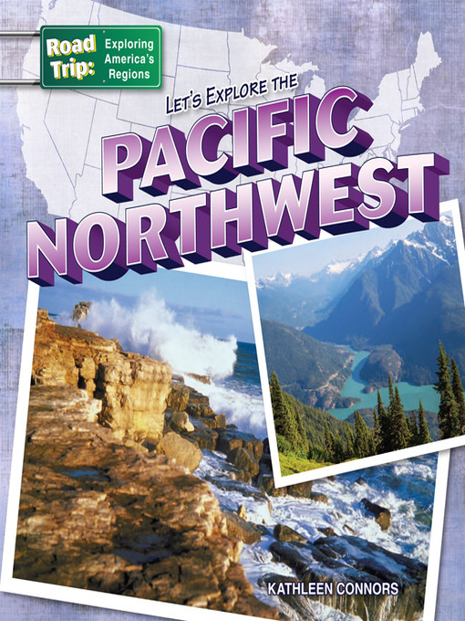 Title details for Let's Explore the Pacific Northwest by Kathleen Connors - Available